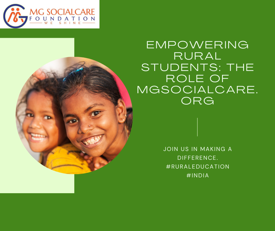 Empowering Rural Students for a Bright Future: The Role of mgsocialcare.org