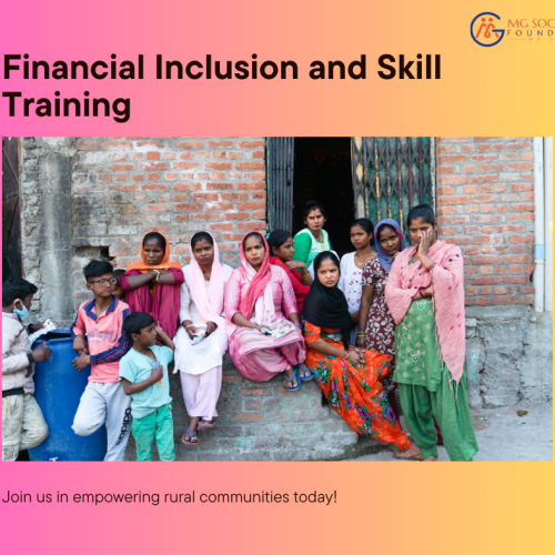 Financial Inclusion and Skill Training: Empowering Rural Communities